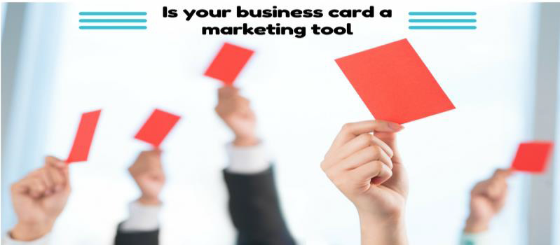 Is Your Business Card a Marketing Tool?